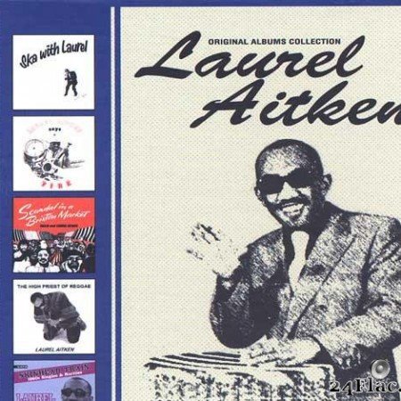 Laurel Aitken - Original Albums Collection (Box Set) (2014) [FLAC (tracks + .cue)]