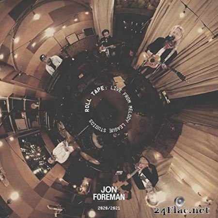 Jon Foreman - Roll Tape: Live From Melody League Studios (2021) Hi-Res
