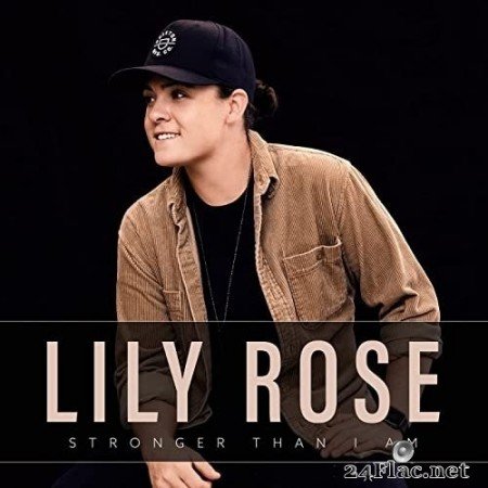 Lily Rose - Stronger Than I Am (2021) Hi-Res