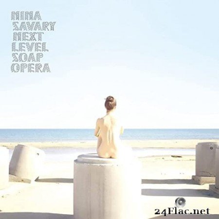 Nina Savary - Next Level Soap Opera (2021) Hi-Res