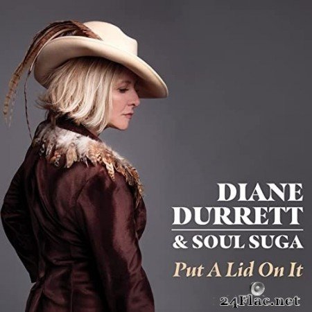 Diane Durrett - Put A Lid On It (2021) Hi-Res
