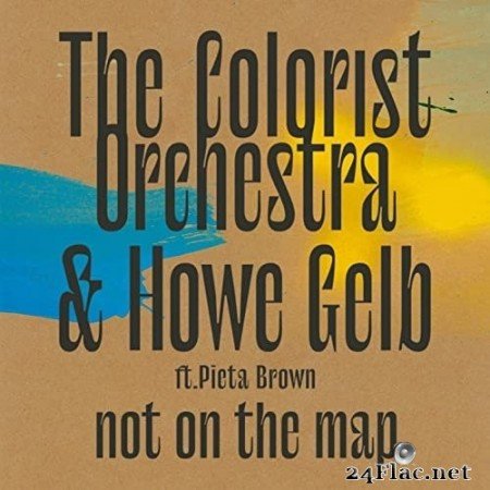 The Colorist Orchestra and Howe Gelb - Not On The Map (2021) Hi-Res