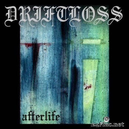 Driftloss - Afterlife (2021) Hi-Res