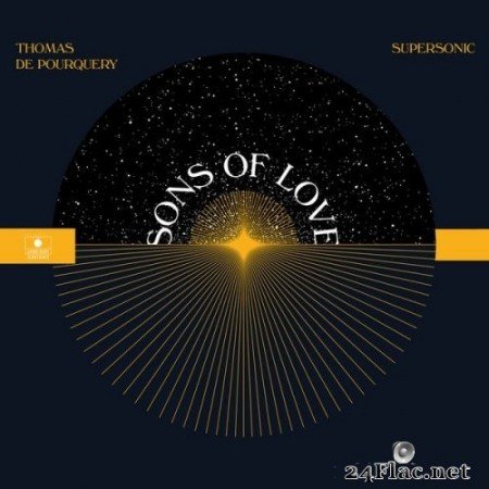 Thomas de Pourquery & Supersonic - Sons Of Love (2017) Hi-Res