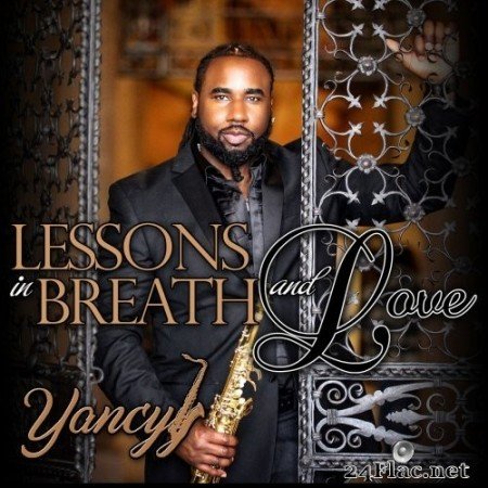 Yancyy - Lessons In Breath And Love (2021) Hi-Res