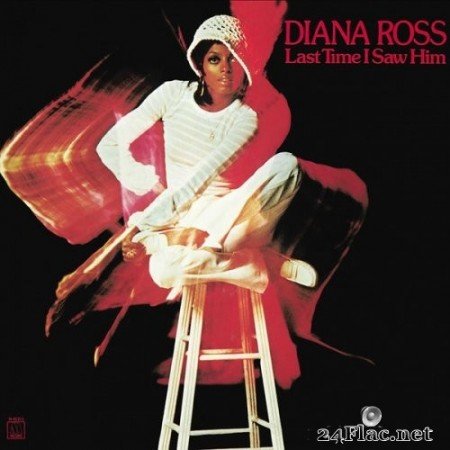 Diana Ross - Last Time I Saw Him (1973/2021) Hi-Res