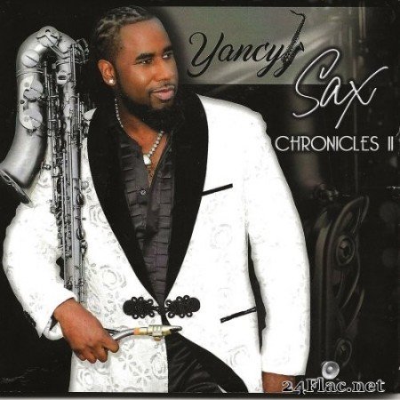 Yancyy - Sax Chronicles II (2021) Hi-Res