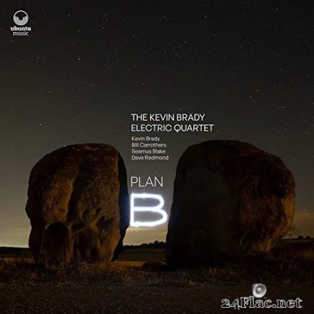 The Kevin Brady Electric Quartet - Plan B (2021) Hi-Res
