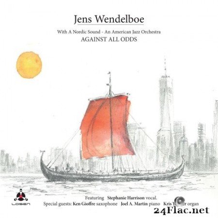 Jens Wendelboe - With a Nordic Sound - An American Jazz Orchestra. Against All Odds (2021) Hi-Res