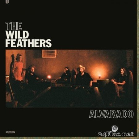 The Wild Feathers - Alvarado (2021) Hi-Res