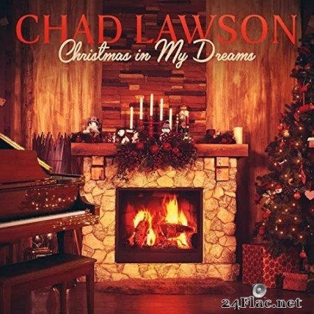 Chad Lawson - Christmas In My Dreams (2021) Hi-Res