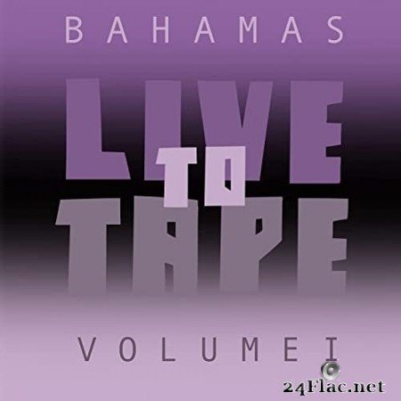 Bahamas - Live To Tape: Volume I (2021) Hi-Res