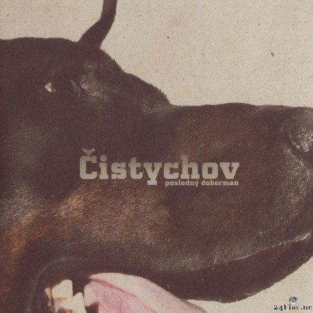 Cistychov - PoslednГЅ Doberman (2008) [FLAC (tracks + .cue)]