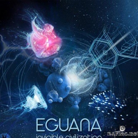 Eguana - Invisible Civilization (2017) [FLAC (tracks)]