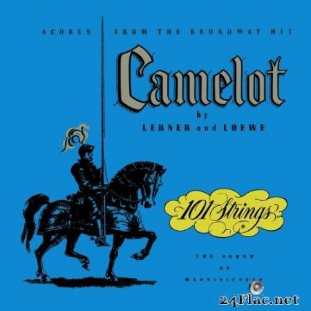 101 Strings Orchestra - Camelot (1962/2021) Hi-Res