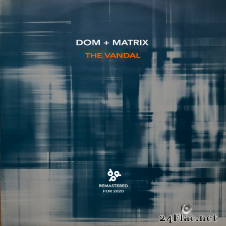Dom & Matrix - The Vandal / Footsteps (Remastered) (2020) Hi-Res