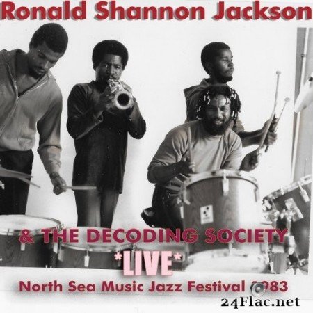 Ronald Shannon Jackson - Ronald Shannon Jackson - Live @ the North Sea Jazz Festival - 1983 (2021) Hi-Res