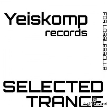 VA - Yeiskomp Records Selected Trance (2021) [FLAC (tracks)]