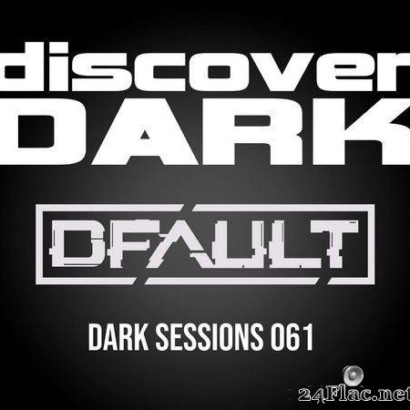 VA & DFault - Dark Sessions 061 (2021) [FLAC (tracks)]