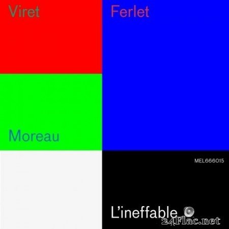 Edouard Ferlet, Jean-Philippe Viret, Fabrice Moreau - L'ineffable (2016) Hi-Res