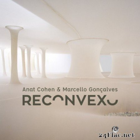 Anat Cohen & Marcello Gonçalves - Reconvexo (2021) Hi-Res