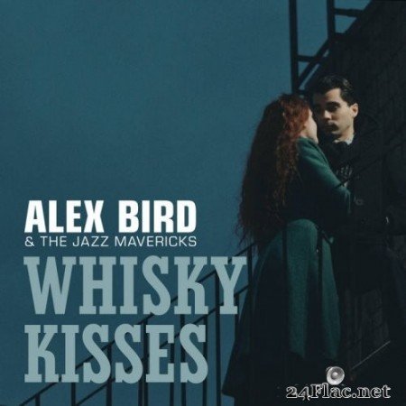 Alex Bird, The Jazz Mavericks - Whisky Kisses (2020) Hi-Res