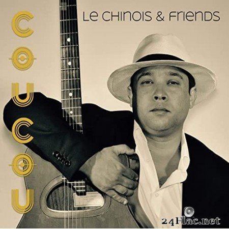 Le Chinois & Friends - Coucou (2020) Hi-Res