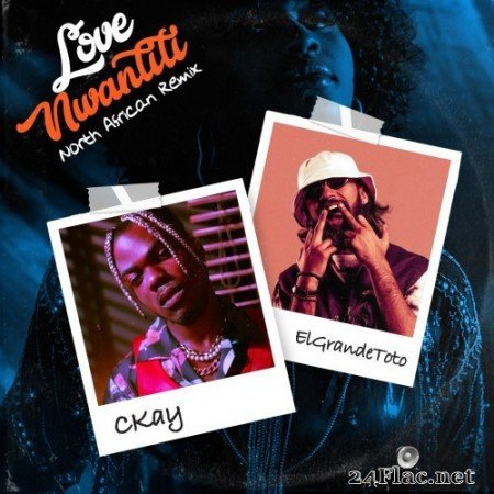 Ckay - love nwantiti (feat. ElGrande Toto) [North African Remix] (Single) (2020) Hi-Res [MQA]