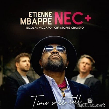 Etienne Mbappe, Nec + - Time Will Tell (2021) Hi-Res