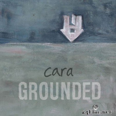 Cara - Grounded (2021) Hi-Res