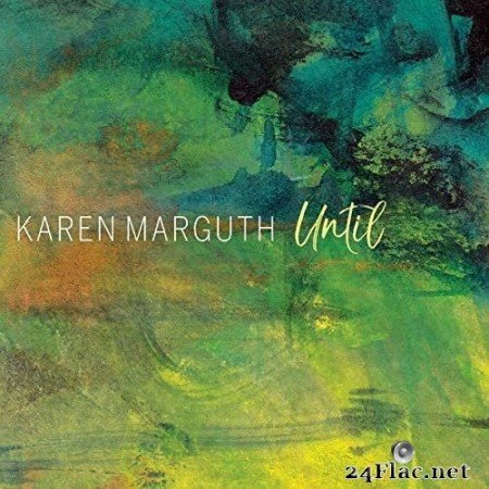 Karen Marguth - Until (2021) Hi-Res