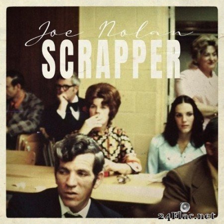Joe Nolan - Scrapper (2021) Hi-Res