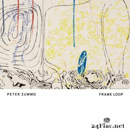 Peter Zummo - Frame Loop (2018) Hi-Res
