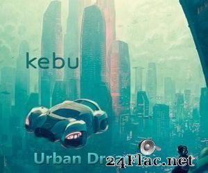 Kebu - Urban Dreams (2021) [FLAC (tracks)]