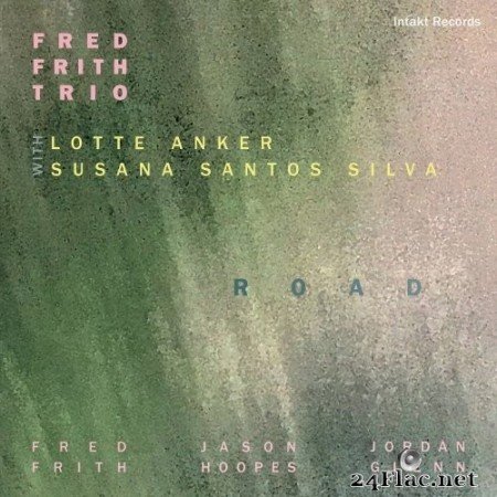 Fred Frith Trio - Road (2021) Hi-Res
