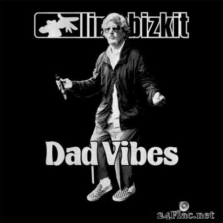 Limp Bizkit - Dad Vibes (Single) (2021) Hi-Res