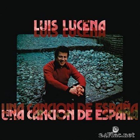 Luis Lucena - Una Canción De España (Remasterizado 2021) (2021) Hi-Res