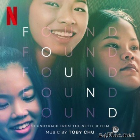 Toby Chu - Found (Soundtrack from the Netflix Film) (2021) Hi-Res
