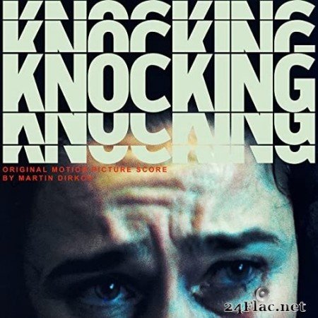Martin Dirkov - Knocking (Original Motion Picture Score) (2021) Hi-Res