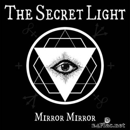 The Secret Light - Mirror Mirror (2017) Hi-Res