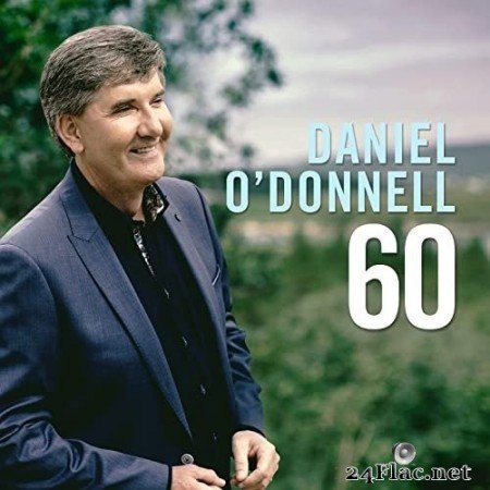Daniel O&#039;Donnell - 60 (2021) Hi-Res