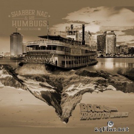 Shabber Nac & His Humbugs - Back to the Roots! …And Back (2021) Hi-Res