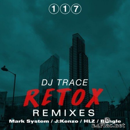DJ Trace - Retox LP Remixes (2021) Hi-Res