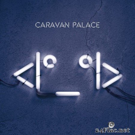 Caravan Palace -  (2015) Hi-Res