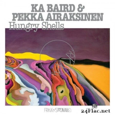 Ka Baird - FRKWYS Vol 17: Hungry Shells (2021) Hi-Res