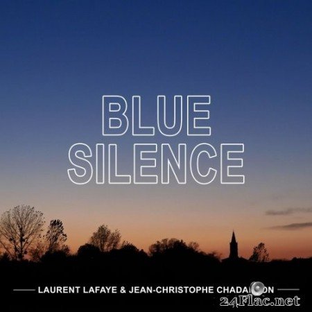 Laurent Lafaye - Blue Silence (2021) Hi-Res