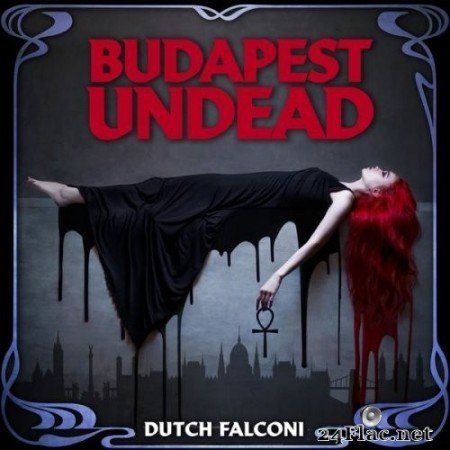 Dutch Falconi - Budapest Undead (2021) Hi-Res [MQA]