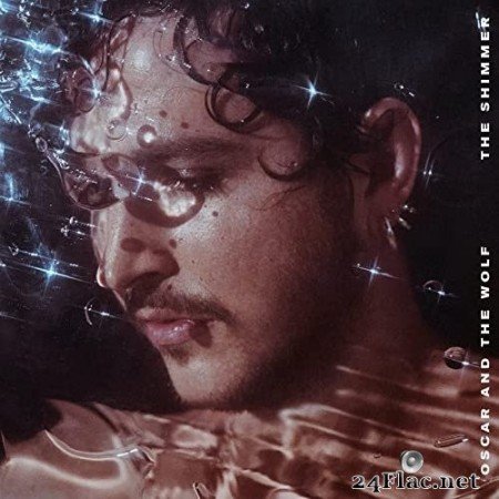 Oscar & The Wolf - The Shimmer (2021) Hi-Res