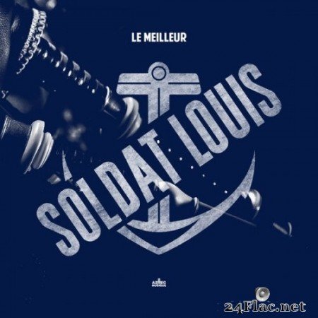 Soldat Louis - Le Meilleur (2021) Hi-Res