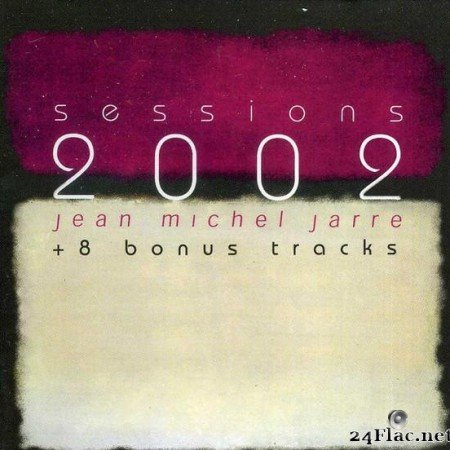 Jean Michel Jarre - Sessions 2002 (2002) [FLAC (tracks + .cue)]